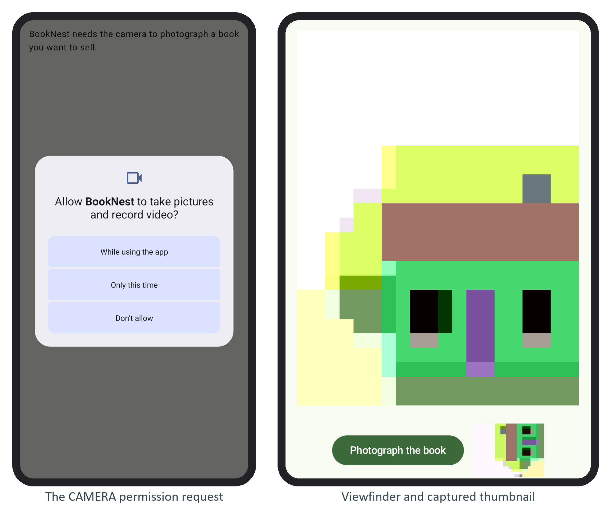 The permission request, then the viewfinder with the thumbnail of a captured photo